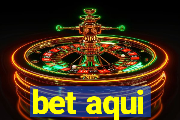 bet aqui